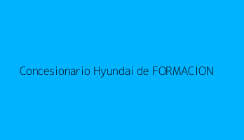 Concesionario Hyundai de FORMACION